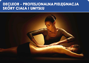 Decleor - profesjonalna pielęgnacja skóry ciała i umysłu